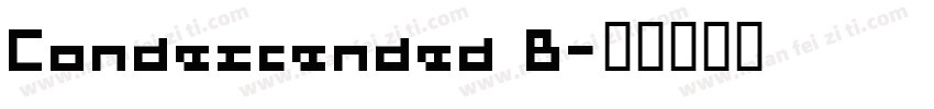 Condescended B字体转换